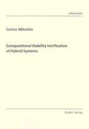 Compositional Stability Verification of Hybrid Systems de Corina Mitrohin