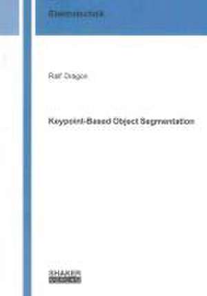 Keypoint-Based Object Segmentation de Ralf Dragon