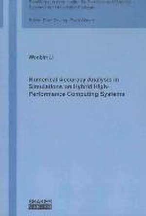 Numerical Accuracy Analysis in Simulations on Hybrid High-Performance Computing Systems de Wenbin Li