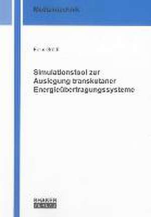 Simulationstool zur Auslegung transkutaner Energieübertragungssysteme de Felix Veit Grödl