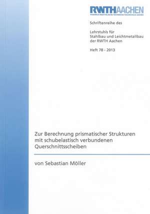 Zur Berechnung prismatischer Strukturen mit schubelastisch verbundenen Querschnittsscheiben de Sebastian Möller