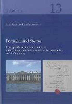 Formeln und Sterne: Korrespondenz deutscher Gelehrter mit der Kaiserlichen Akademie der Wissenschaften zu St. Petersburg de Karin Reich