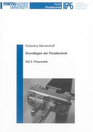 Grundlagen der Fluidtechnik de Hubertus Murrenhoff