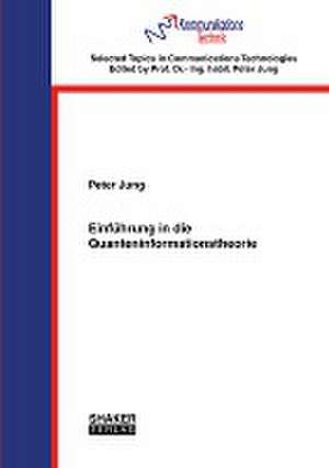 Einführung in die Quanteninformationstheorie de Peter Jung