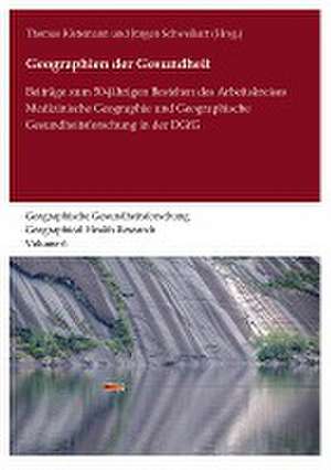 Geographien der Gesundheit de Thomas Kistemann