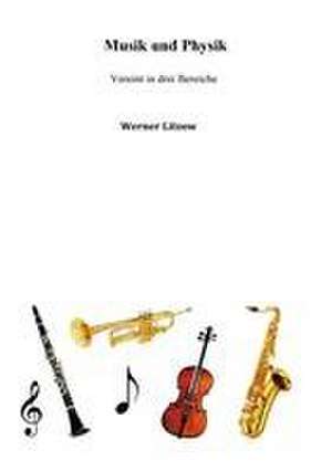 Musik und Physik de Werner Litzow