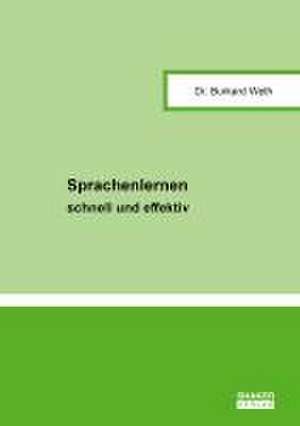 Sprachenlernen - schnell und effektiv de Burkard Weth