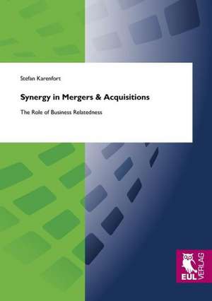 Synergy in Mergers & Acquisitions de Stefan Karenfort