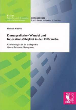 Demografischer Wandel und Innovationsfähigkeit in der IT-Branche de Heidrun Kleefeld