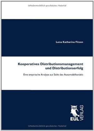 Kooperatives Distributionsmanagement und Distributionserfolg de Lena Katharina Fitzen