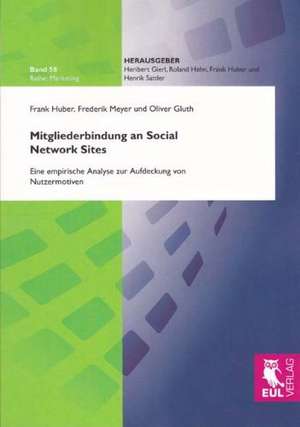 Mitgliederbindung an Social Network Sites de Frank Huber