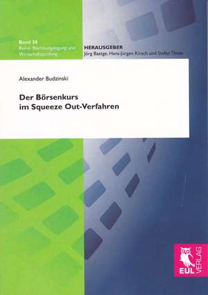 Der Börsenkurs im Squeeze Out-Verfahren de Alexander Budzinski