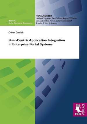 User-Centric Application Integration in Enterprise Portal Systems de Oliver Gmelch