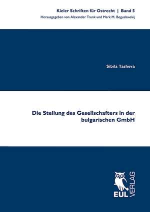 Die Stellung des Gesellschafters in der bulgarischen GmbH de Sibila Tasheva