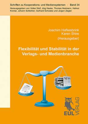 Flexibilität und Stabilität in der Verlags- und Medienbranche de Joachim Hafkesbrink