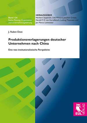 Produktionsverlagerungen deutscher Unternehmen nach China de J. Ruben Dost