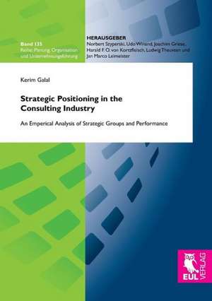 Strategic Positioning in the Consulting Industry de Kerim Galal