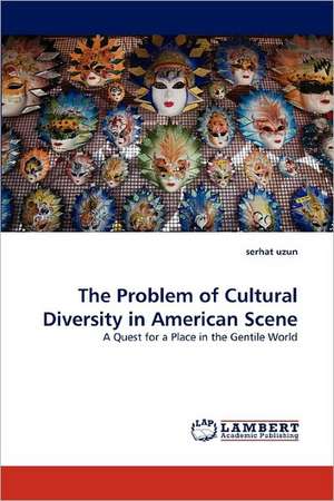 The Problem of Cultural Diversity in American Scene de serhat uzun