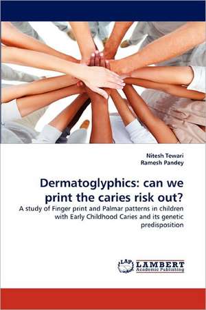 Dermatoglyphics: can we print the caries risk out? de Nitesh Tewari