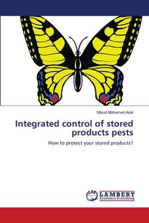 Integrated control of stored products pests de Manal Mohamed Adel