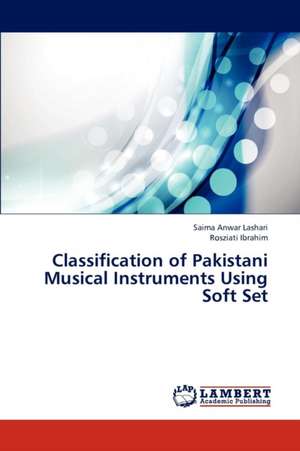 Classification of Pakistani Musical Instruments Using Soft Set de Lashari Saima Anwar