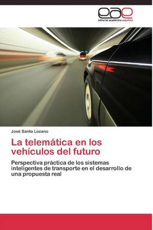 La telemática en los vehículos del futuro de José Santa Lozano