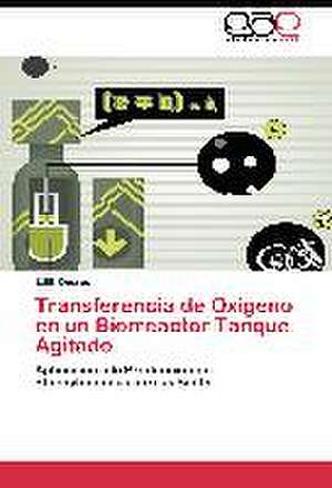 Transferencia de Oxígeno en un Biorreactor Tanque Agitado de Edith Ducrós