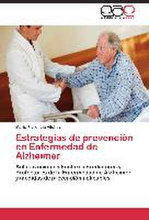 Estrategias de prevención en Enfermedad de Alzheimer de María Florencia Vilchez