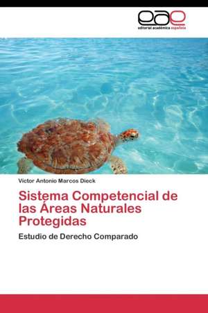 Sistema Competencial de las Áreas Naturales Protegidas de Víctor Antonio Marcos Dieck