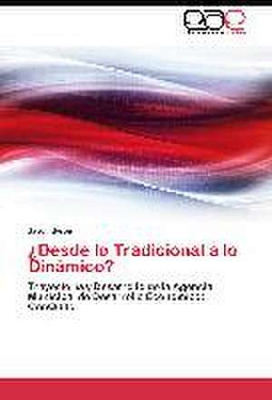 ¿Desde lo Tradicional a lo Dinámico? de Jason Byron