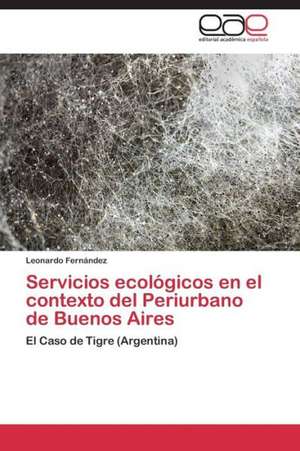 Servicios Ecologicos En El Contexto del Periurbano de Buenos Aires de Leonardo Fernández