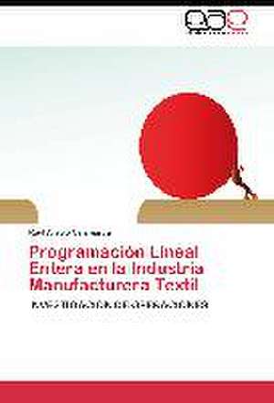 Programación Lineal Entera en la Industria Manufacturera Textil de Raul Araujo Cajamarca