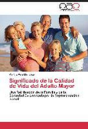 Significado de la Calidad de Vida del Adulto Mayor de Martha Vera Mendoza