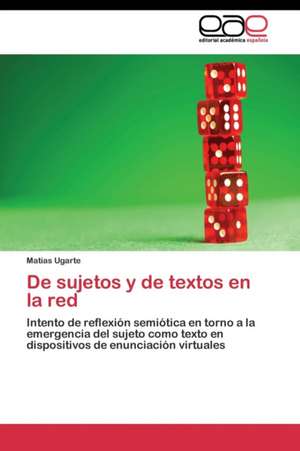 De sujetos y de textos en la red de Matías Ugarte