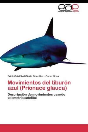 Movimientos del tiburón azul (Prionace glauca) de Erick Cristóbal Oñate González