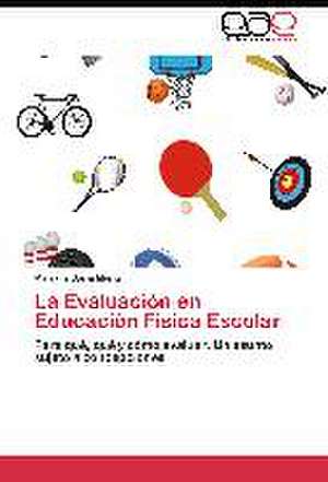 La Evaluación en Educación Física Escolar de Mariana Sarni Muñiz