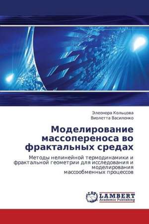 Modelirovanie massoperenosa vo fraktal'nykh sredakh de Kol'tsova Eleonora