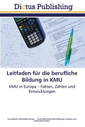 Leitfaden für die berufliche Bildung in KMU de Europäische Kommission Europäische Kommission