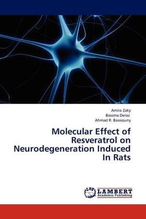 Molecular Effect of Resveratrol on Neurodegeneration Induced In Rats de Zaky Amira