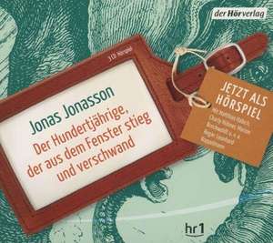 Der Hundertjährige, der aus dem Fenster stieg und verschwand de Jonas Jonasson