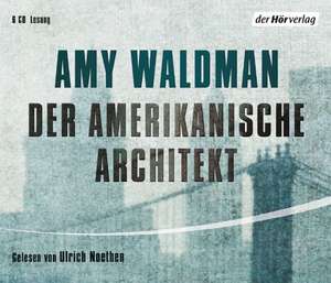 Der amerikanische Architekt de Amy Waldman