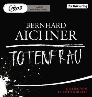 Totenfrau de Bernhard Aichner