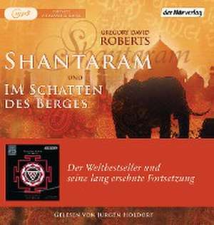 Shantaram und Im Schatten des Berges de Gregory David Roberts