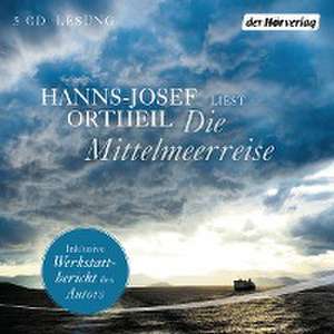 Die Mittelmeerreise de Hanns-Josef Ortheil