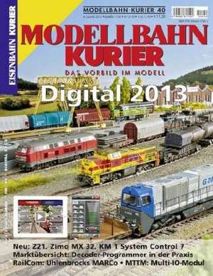 Modellbahn-Kurier 40: Digital 2013