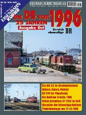 Die DB vor 25 Jahren - 1996 Ausgabe Ost