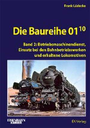 Die Baureihe 01.10 de Frank Lüdecke