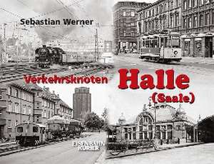 Werner, S: Verkehrsknoten Halle (S)