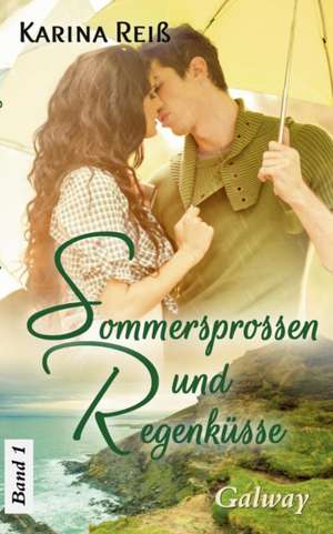 Sommersprossen und Regenküsse de Karina Reiß