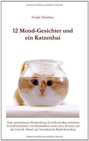 12 Mond-Gesichter und ein Katzenhai de Ursula Minicher